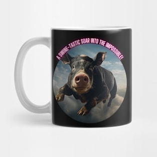 A Swine-Tastic Soar Into The Impossible! Mug